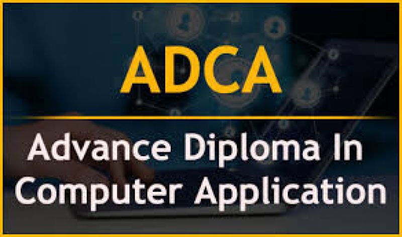 ADVANCE DIPLOMA IN COMPUTER APPLICATION (ADCA)